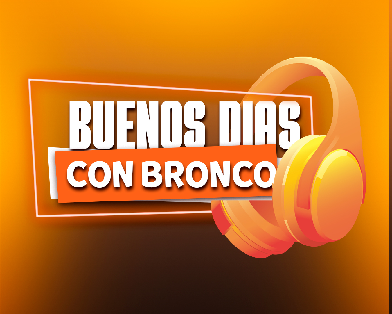 Buenos días con Bronco